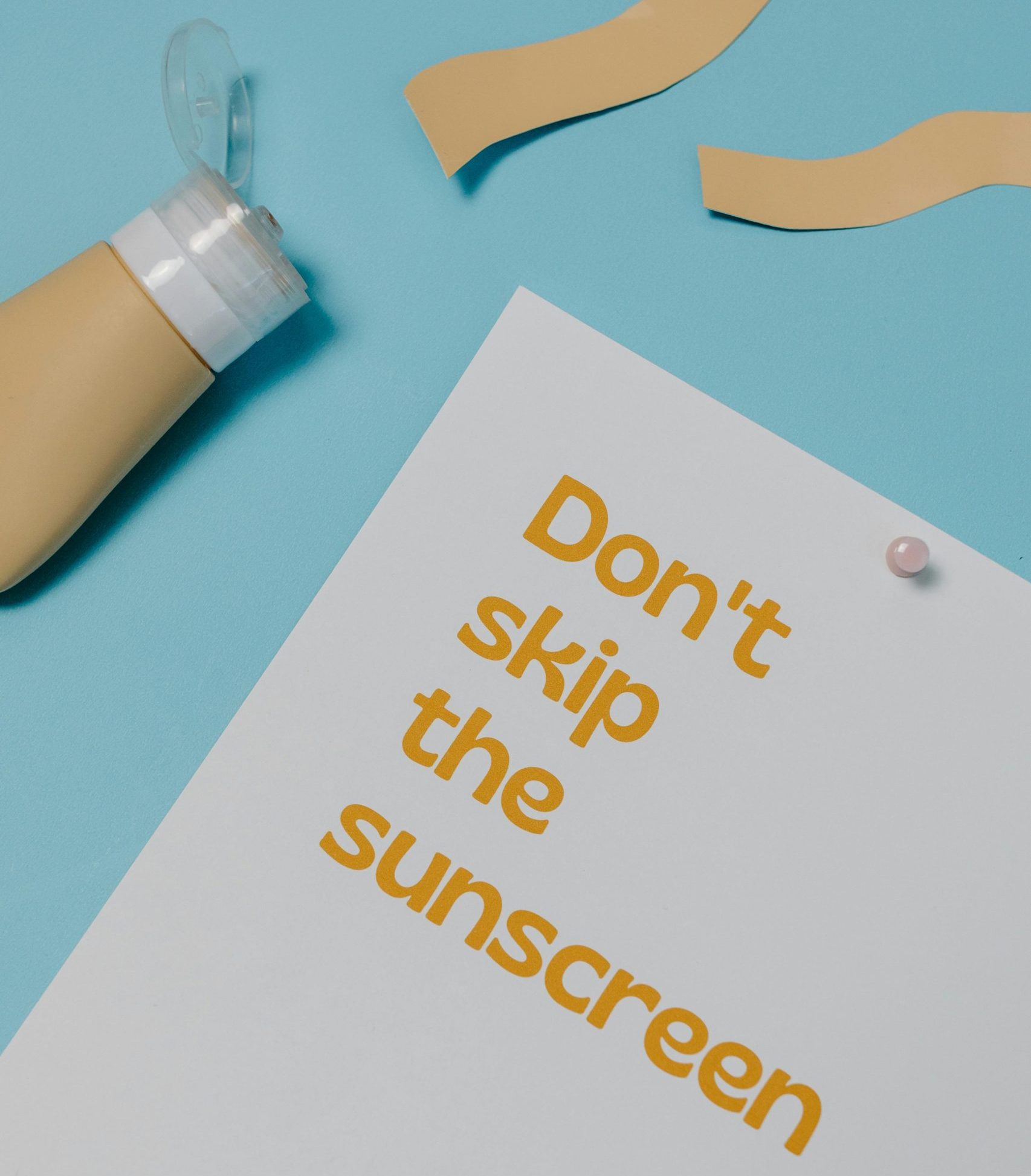 Don't skip the sunscreen
